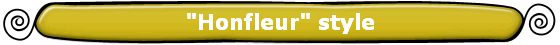 "Honfleur" style